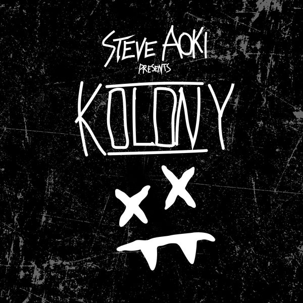 Steve Aoki - Kolony (2017) Steve Aoki - Kolony (2017)