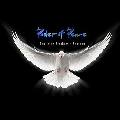 The Isley Brothers & Santana - Power Of Peace (2017) .Mp3 - 320 Kbps