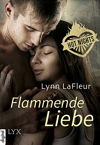 Lynn LaFleur - Hot Nights 03 - Flammende Liebe Lynn LaFleur - Hot Nights 03 - Flammende Liebe