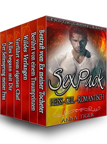 Anna Tiger - Erotik Sammelband SexPack Heiss - Geil Anna Tiger - Erotik Sammelband SexPack Heiss - Geil