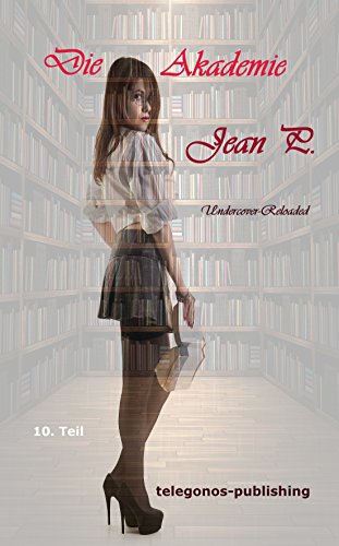 Jean P - Die Akademie Undercover-Reloaded 10 Jean P - Die Akademie Undercover-Reloaded 10