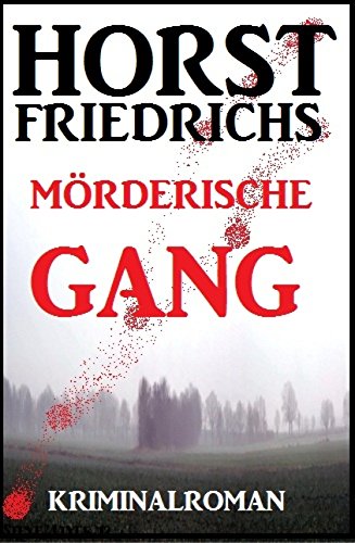 Buch Cover für Mörderische Gang by Horst Friedrichs