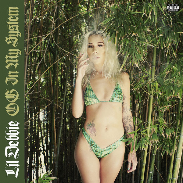 Lil Debbie - OG In My System (2017) Lil Debbie - OG In My System (2017)