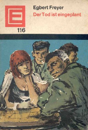 Erzaehlerreihe 116 - Egbert Freyer - Der Tod ist eingeplant Erzaehlerreihe 116 - Egbert Freyer - Der Tod ist eingeplant
