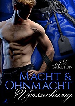 Carlton, J L - Macht & Ohnmacht 01 - Versuchung Carlton, J L - Macht & Ohnmacht 01 - Versuchung
