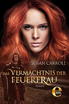 Carroll, Susan - St Leger 02 - Das Vermaechtnis der Feuerfrau Carroll, Susan - St Leger 02 - Das Vermaechtnis der Feuerfrau