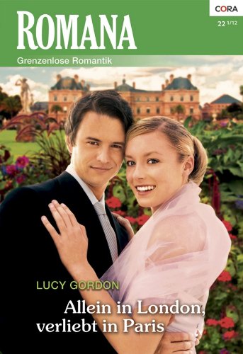 Gordon, Lucy - Romana 1967 - Allein in London, verliebt in Paris Gordon, Lucy - Romana 1967 - Allein in London, verliebt in Paris