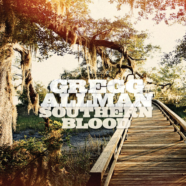 Gregg Allman - Southern Blood (2017) Gregg Allman - Southern Blood (2017)