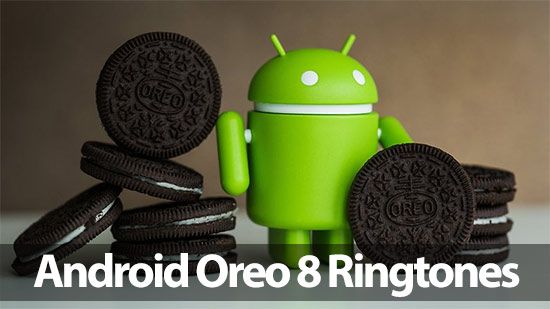 Android Oreo 8.0 Stock Ringtones