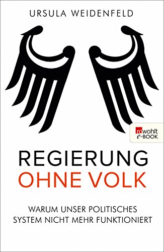 Buch Cover für Regierung ohne Volk: Warum unser politisches System nicht mehr funktioniert