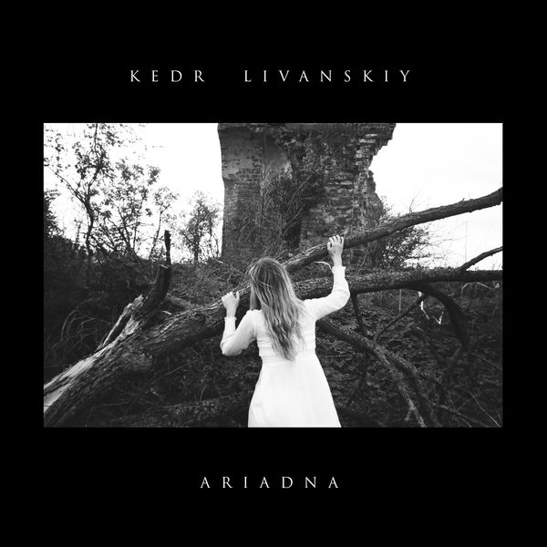 Kedr Livanskiy - Ariadna (2017) Kedr Livanskiy - Ariadna (2017)