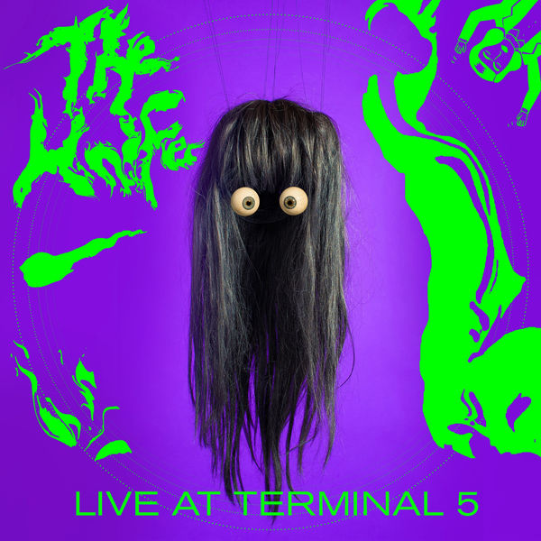 The Knife - Live at Terminal 5 (2017) The Knife - Live at Terminal 5 (2017)