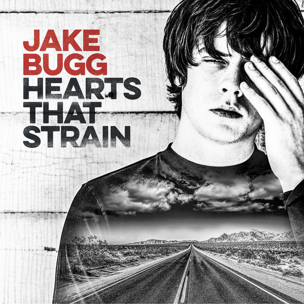 Jake Bugg - Hearts That Strain (2017) Jake Bugg - Hearts That Strain (2017)