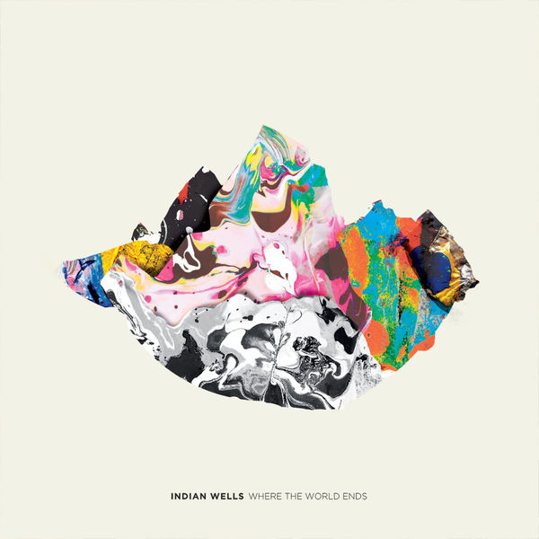 Indian Wells - Where the World Ends (2017) Indian Wells - Where the World Ends (2017)