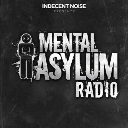 Indecent Noise - Mental Asylum Radio 130 (2017-09-14)
