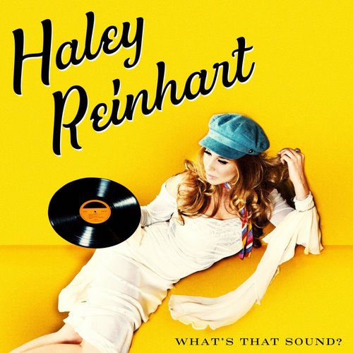Haley Reinhart - Whats That Sound (2017) Haley Reinhart - Whats That Sound (2017)