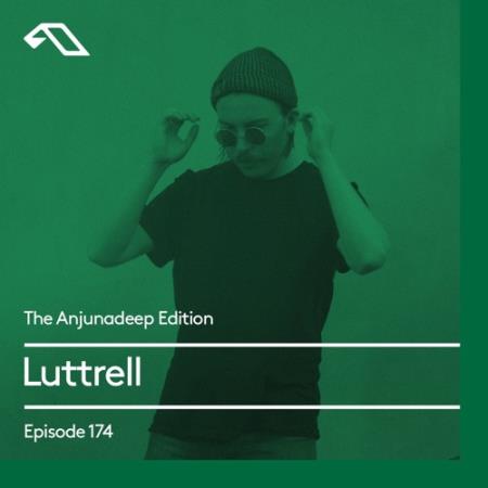 Luttrell - The Anjunadeep Edition 174 (2017-11-01)