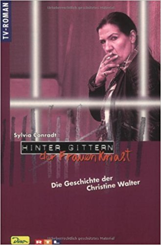 Hinter Gittern Der Frauenknast Die Geschichte Der Christine