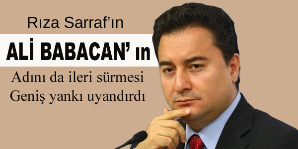 Sarraf davas�nda Ali Babacan Ku�kusu!