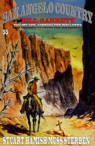 San Angelo Country 55 - Stuaart Hamish muss sterben! San Angelo Country 55 - Stuaart Hamish muss sterben!