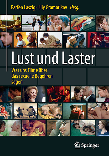 Lust und Laster - Was uns Filme über das sexuelle Begehren sagen Lust und Laster - Was uns Filme über das sexuelle Begehren sagen