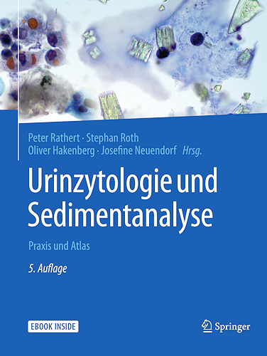Urinzytologie und Sedimentanalyse - Praxis und Atlas Urinzytologie und Sedimentanalyse - Praxis und Atlas