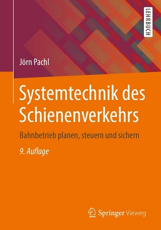 Jörn Pachl - Systemtechnik des Schienenverkehrs- 9 Auflage