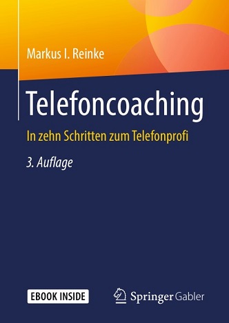 Markus I. Reinke - Telefoncoaching- In zehn Schritten zum Telefonprofi