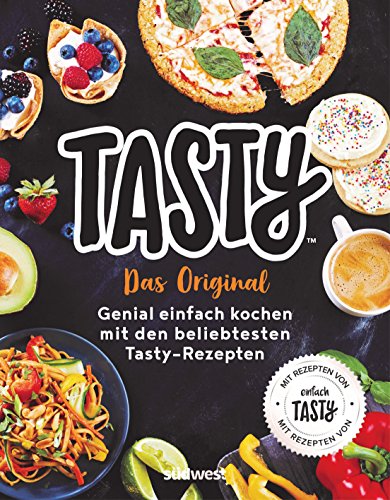 Tasty - Tasty- Das Original - Genial einfach kochen mit den beliebtesten Tasty-Rezept