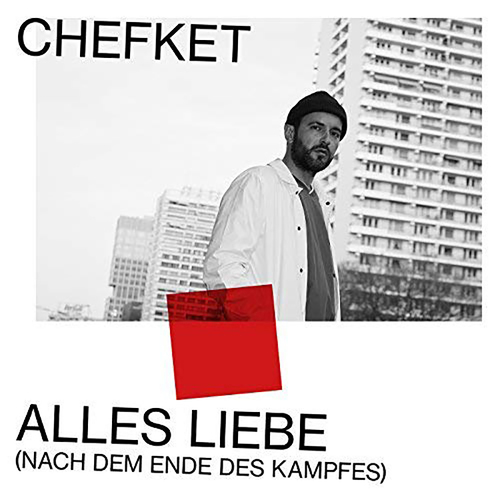 Chefket - Alles Liebe (Nach dem Ende des Kampfes) (2018)
