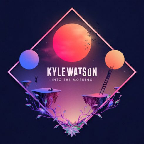 Kyle Watson – Into The Morning (2018)