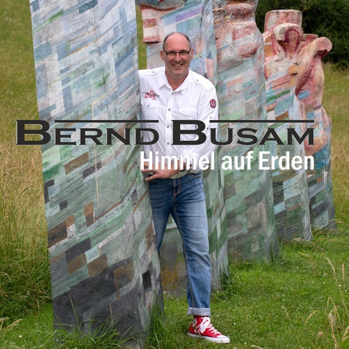Bernd Busam - Himmel Auf Erden (2018)