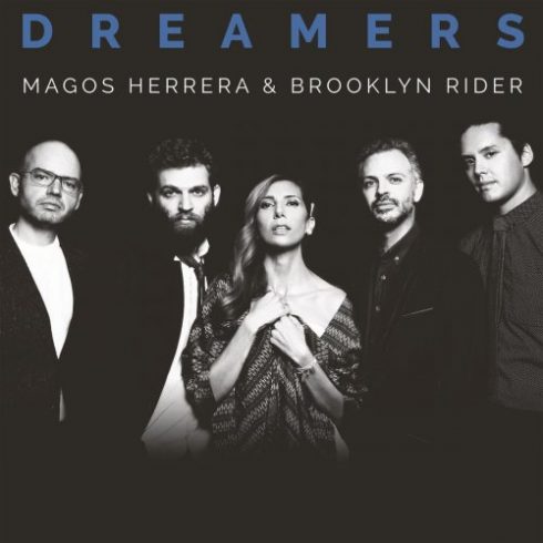 Magos Herrera & Brooklyn Rider – Dreamers (2018)