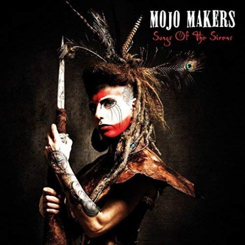 Mojo Makers – Songs of the Sirens (2018)