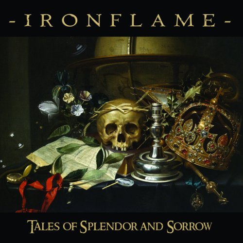 Ironflame - Tales Of Splendor And Sorrow (2018)