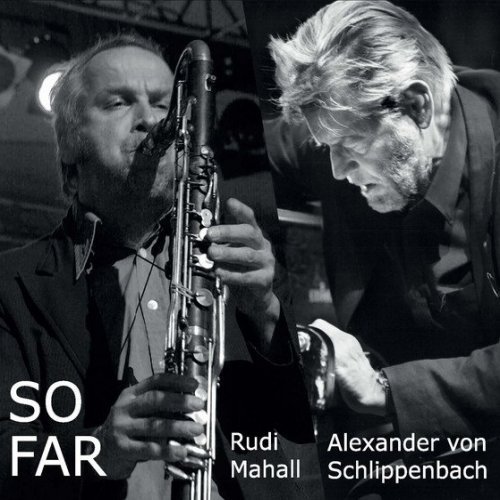Rudi Mahall, Alexander von Schlippenbach - So Far (2018)