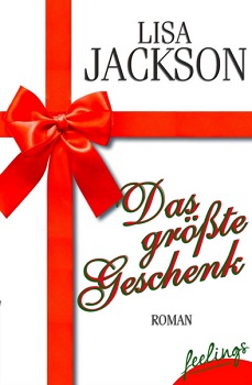 Lisa Jackson - Das grösste Geschenk