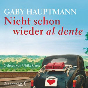Gaby Hauptmann - Nicht schon wieder al dente