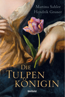 Martina Sahler und Hendrik Gruner - Die Tulpenkönigin