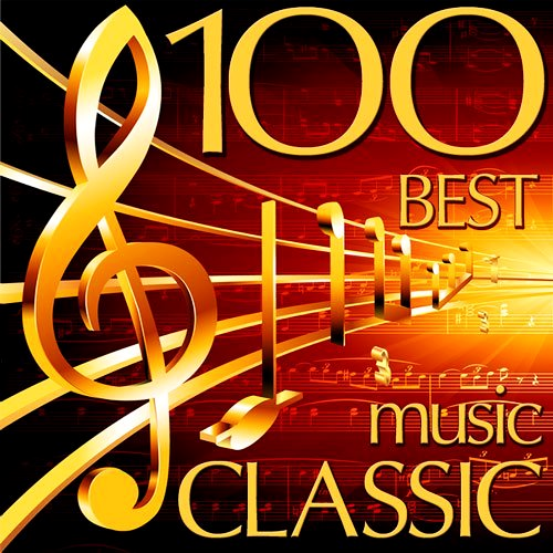 100 Best Classic Music (2016)